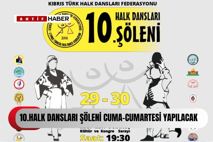  10.Halk Dansları Şöleni cuma ve cumartesi yapılacak...