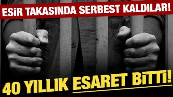 40 yıllık esaret bitti: Esir takasında serbest kaldı!