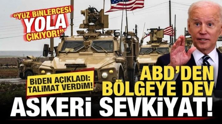 ABD'den bölgeye dev askeri sevkiyat! Biden talimat verdi: Yüz binlercesi yola çıkıyor