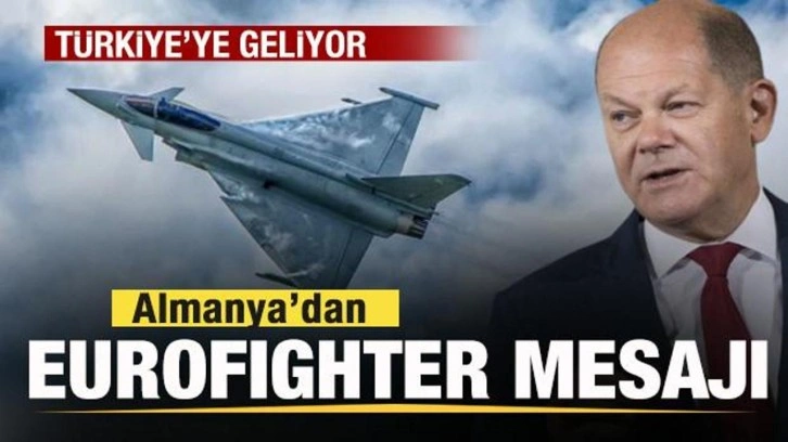 Almanya'dan Eurofighter mesajı! Olaf Scholz Türkiye'ye geliyor!