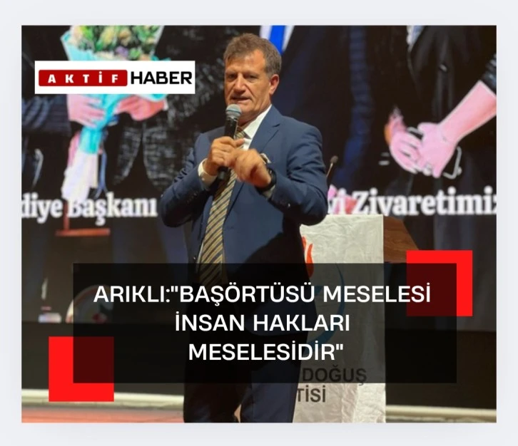 Arıklı:&quot;Başörtüsü Krizi İnsan Hakları Meselesidir&quot;