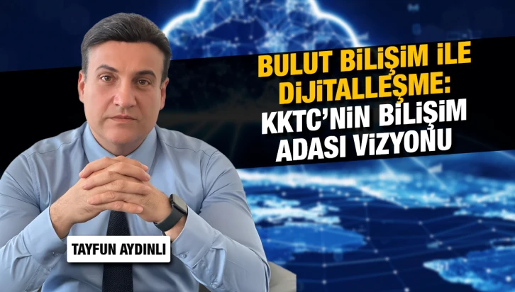 Aydınlı: Bulut bilişim, dijital dönüşümde küresel rekabet gücünün anahtarıdır.