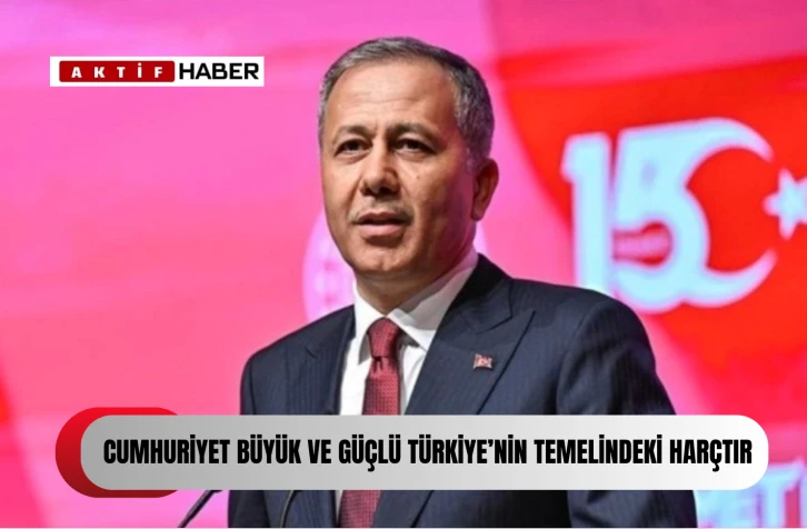 Bakan Yerlikaya'dan Cumhuriyet Bayramı mesajı