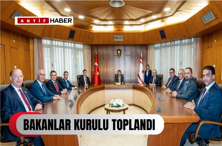  Bakanlar Kurulu toplandı...