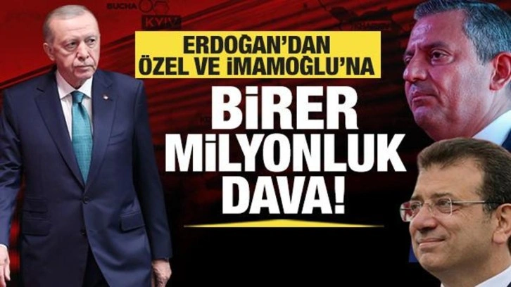 Başkan Erdoğan'dan İmamoğlu ve Özel'e birer milyonluk dava!