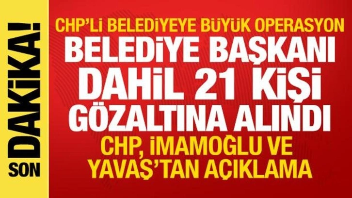 Beykoz Belediye Başkanı gözaltına alındı! İmamoğlu, Yavaş ve CHP'den açıklama