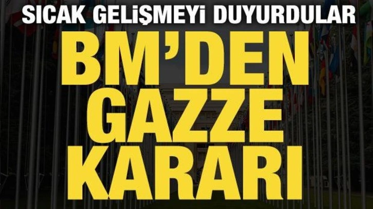 BM'den Gazze kararı