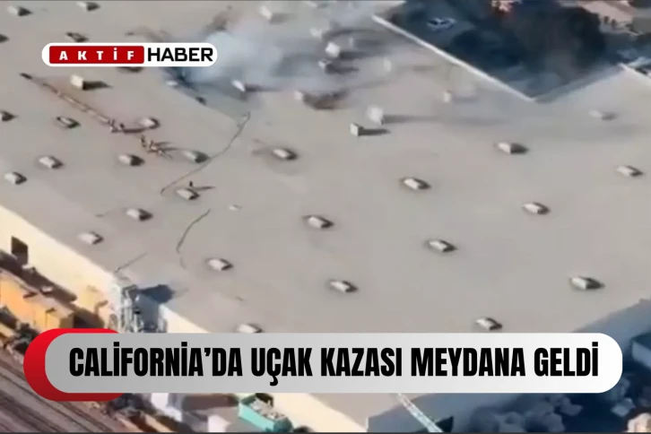 California’da uçak kazası! Ölü ve yaralılar var!