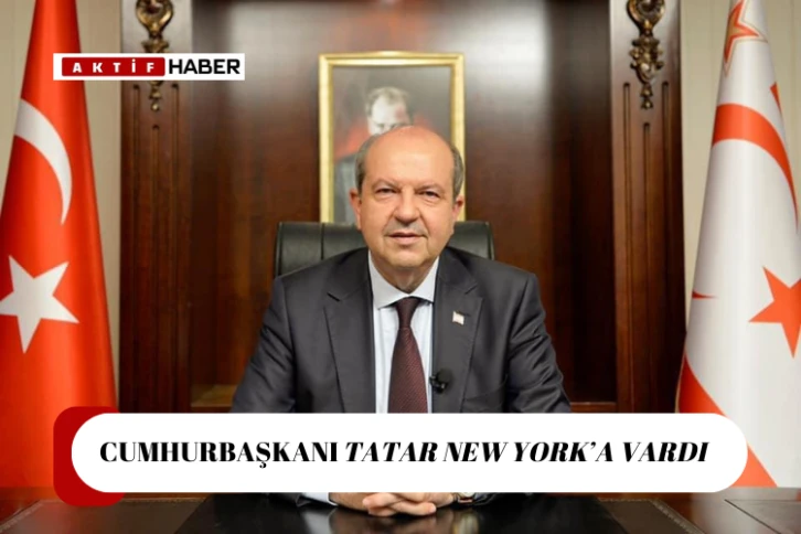  Cumhurbaşkanı Ersin Tatar New York’ta...