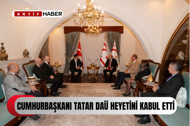  Cumhurbaşkanı Tatar, DAÜ Rektörü ve heyetini kabul etti...