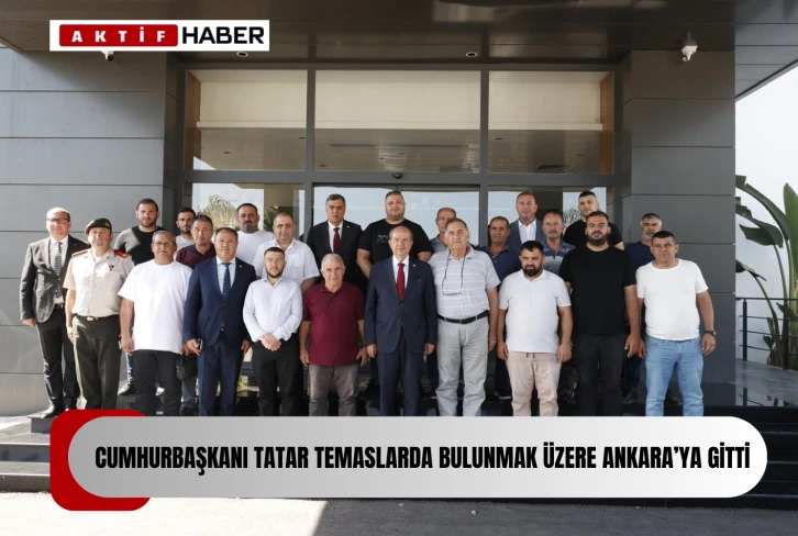  Cumhurbaşkanı Tatar, temaslarda bulunmak üzere Türkiye’ye gitti...