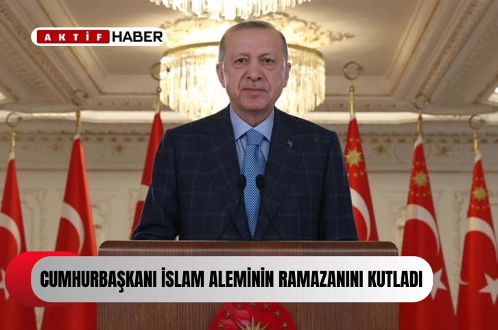  Erdoğan, İslam aleminin ramazan ayını kutladı...