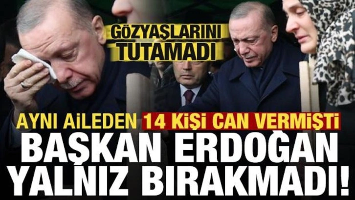 Faciada aynı aileden 14 kişi can vermişti, Erdoğan yalnız bırakmadı! Gözyaşlarını tutamadı