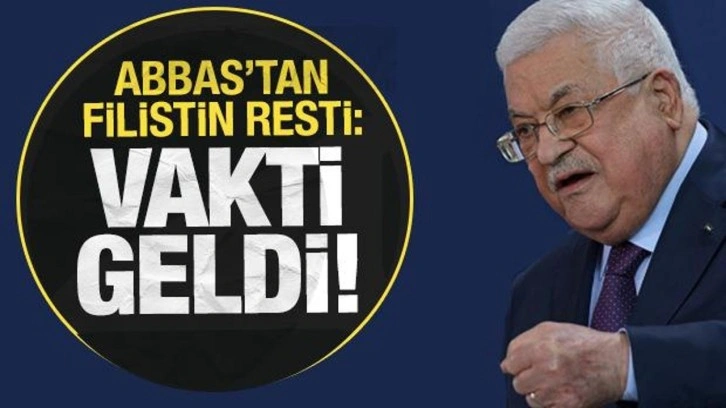 Filistin Devlet Başkanı Abbas 'vakti geldi' diyerek duyurdu