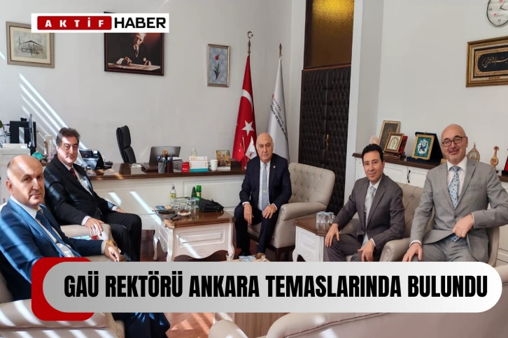  GAÜ Rektörü Prof. Yurtsever’nin Ankara temasları…