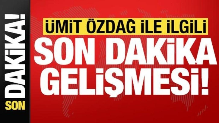 Gözaltına alınan Ümit Özdağ ile ilgili son dakika gelişmesi!