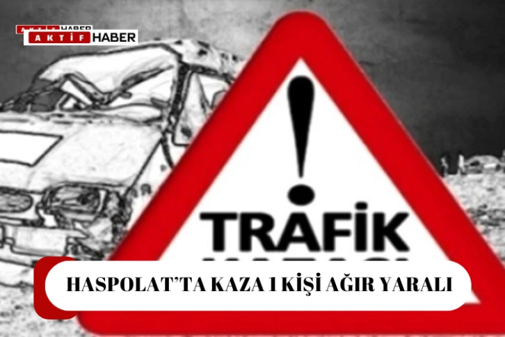  Haspolat’ta trafik kazası