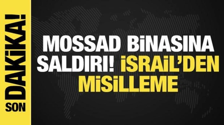 Hizbullah'tan MOSSAD karargahına saldırı, İsrail'den misilleme