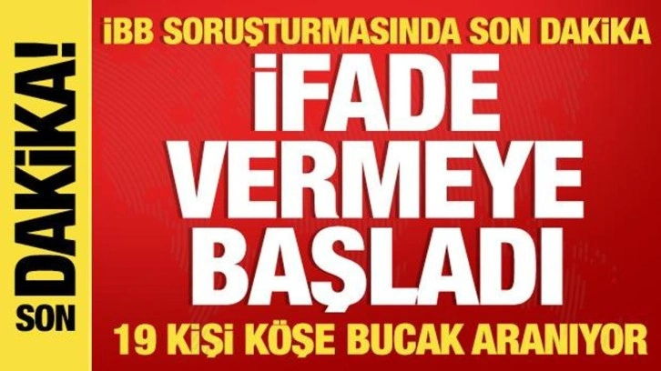 İBB'ye yolsuzluk ve terör soruşturması! İfade vermeye başladılar