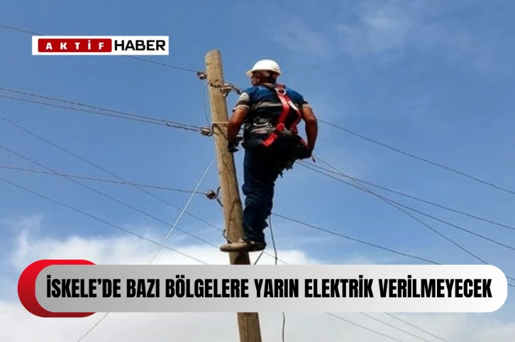  İskele’de bazı bölgelere yarın elektrik verilemeyecek...