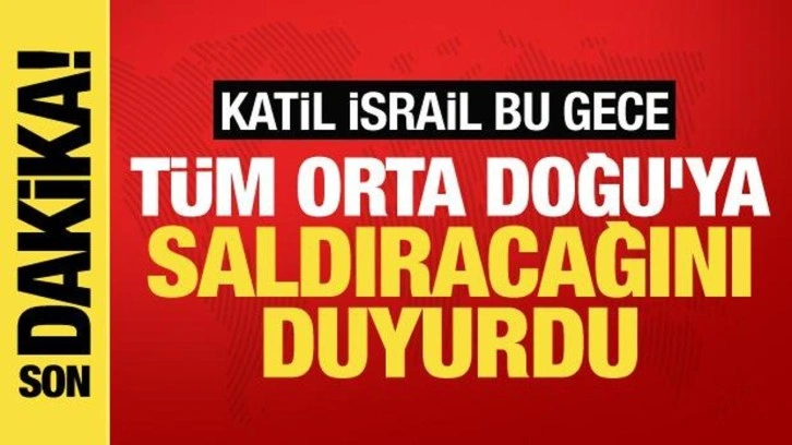 İsrail: Bu gece tüm Orta Doğu genelinde güçlü saldırılar yapacağız