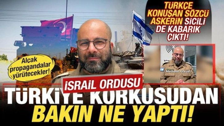 İsrail ordusu Türkiye korkusundan Türkçe hesap açtı! Sözcü asker de bakın kim çıktı