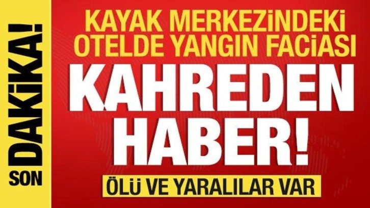 Kayak merkezindeki otelde büyük yangın: Ölü ve çok sayıda yaralı var