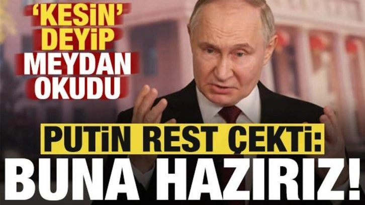 'Kesin' deyip meydan okudu! Putin rest çekti: Buna hazırız...