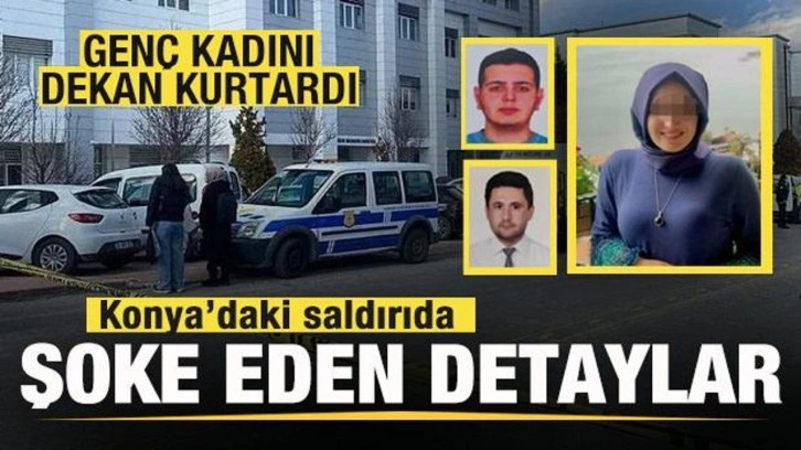 Konya'daki üniversite saldırısında şoke eden detaylar! Kadını dekan kurtardı