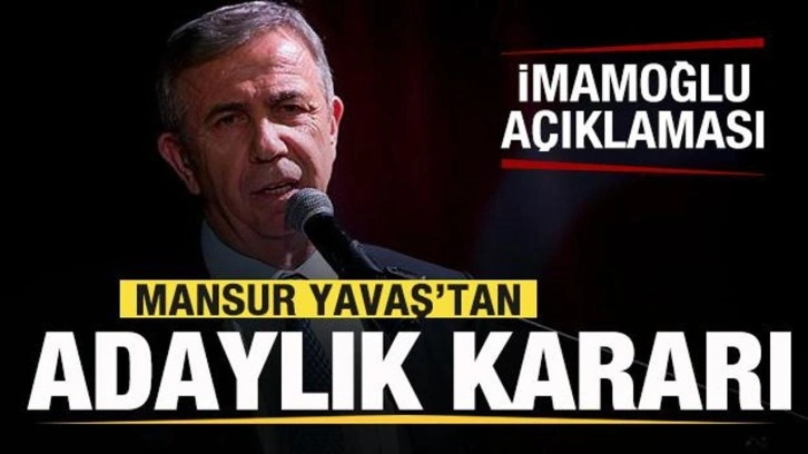 Mansur Yavaş'tan son dakika İmamoğlu açıklaması! Adaylık kararını duyurdu