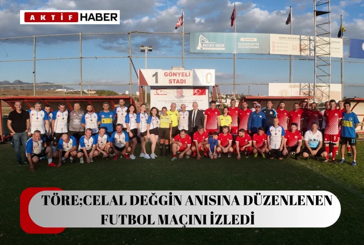 Meclis Başkanı Töre, Celal Değgin anısına düzenlenen anı futbol maçını izledi...