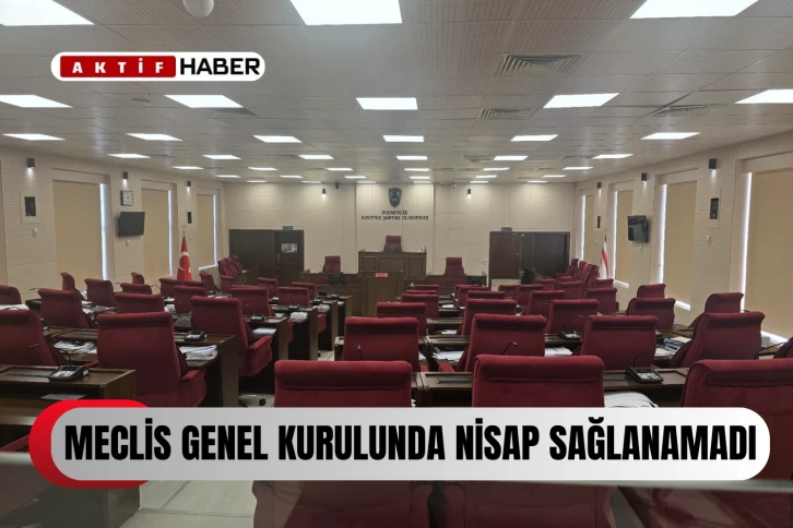  Meclis’te nisap sağlanamadı...