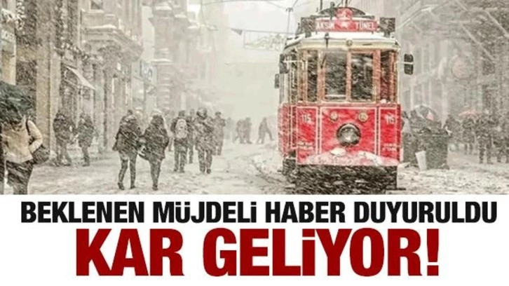 Meteoroloji'den müjde! Kar geliyor...İstanbul için tarih verildi