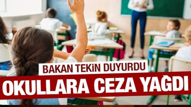 Milli Eğitim Bakanı Tekin: 400 okula ceza kesildi!