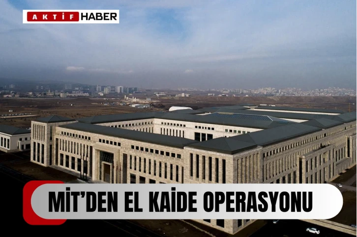  MİT'den Afrika'da El Kaide operasyonu