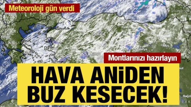 Montları ve bereleri hazırlayın! Hava aniden buz kesecek