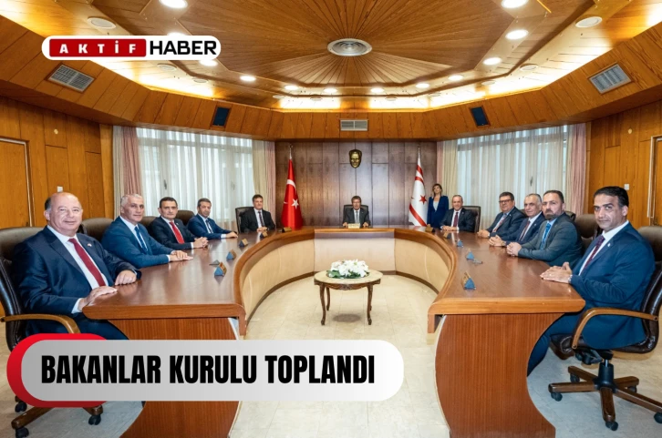  Bakanlar Kurulu toplandı.