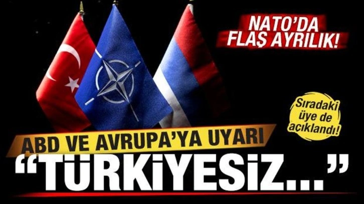 NATO'da flaş ayrılık! ABD ve Avrupa'ya uyarı! Son dakika çağrı yaptı: Türkiyesiz...