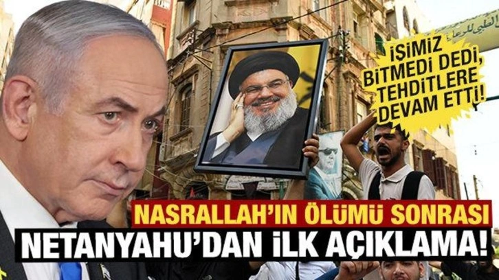 Netanyahu'dan 'Nasrallah' açıklaması! 