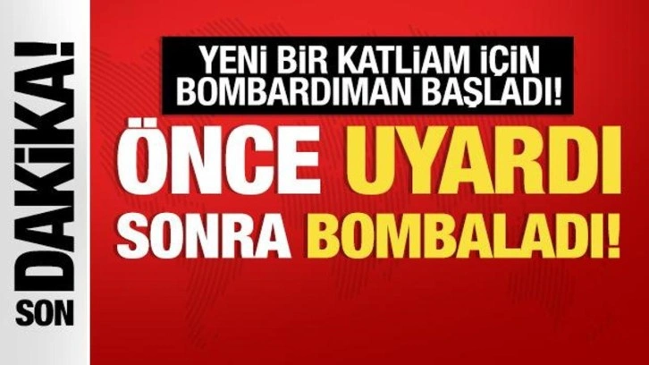 Önce uyardı sonra bombaladı!