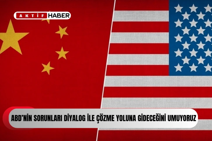 "Çin,küreselleşmeyi teşvik etmek için dünya ülkeleriyle birlikte çalışmaya hazır."