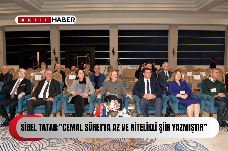  Sibel Tatar, &quot;Mülkiyeli Şair Cemal Süreyya Sanat ve Siyaset Çalıştayı&quot;nın açılışında konuştu