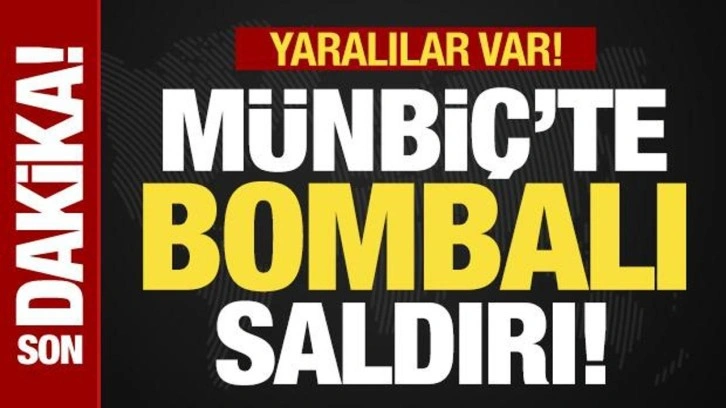 Son dakika: Münbiç'te sıcak saatler! PKK/YPG'den hain saldırı! Yaralılar var