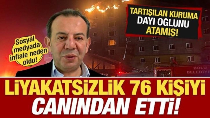 Tanju Özcan'ın liyakatsizliği 76 kişiyi canından etti! Tartışılan kuruma dayıoğlunu atamış