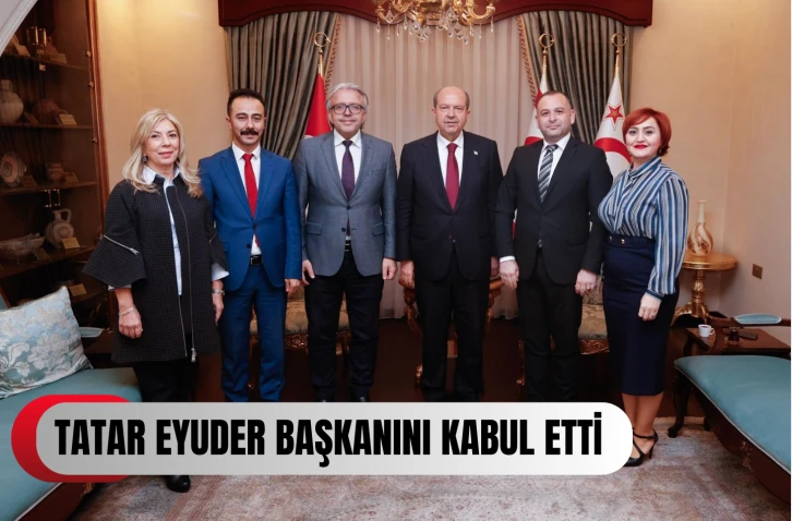  Tatar, Eğitim Yöneticileri ve Uzmanları Derneği’ni kabul etti...