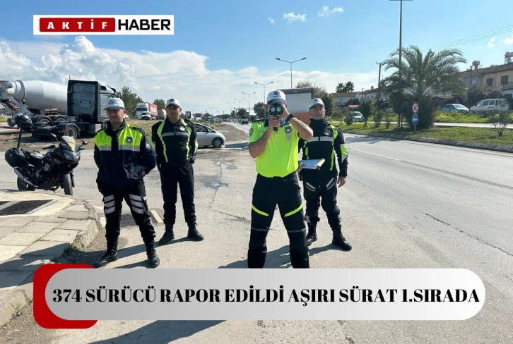  Trafikteki denetimlerde 374 sürücü rapor edildi...