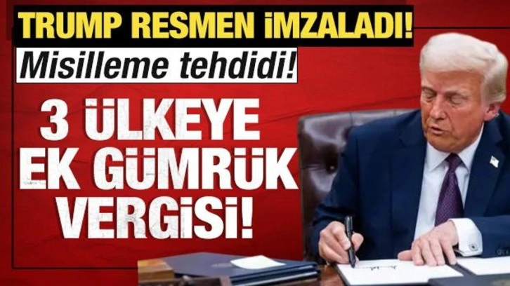 Trump resmen imzaladı! 3 ülkeye ek gümrük vergisi