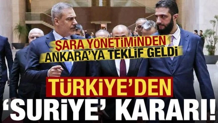 Türkiye'den 'Suriye' kararı! Teklif, Şara yönetiminden geldi...