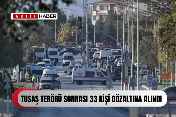 TUSAŞ saldırısı sonrası Ankara'da operasyon! Gözaltılar var