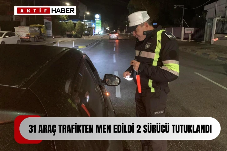  Ülke genelindeki trafik denetimlerinde 31 araç trafikten men edildi